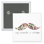 my moustache is vintage button