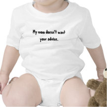 My Mum Doesn't Want Your Advice - Romper