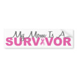 My Mum Is A Survivor (Breast Cancer Pink Ribbon) bumper stickers