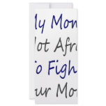 My Mum Is Not Afraid To Fight Your Mum rack cards