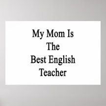 My Mum Is The Best English Teacher Poster