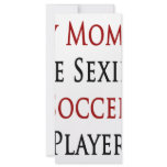 My Mum Is The Sexiest Soccer Player rack cards