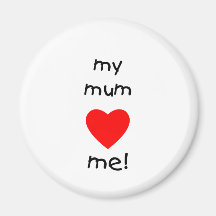 My Mum Loves Me Magnets