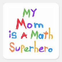 My Mum Math Superhero T-shirts and Gifts Square Sticker