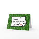 my mum, my best friend cards