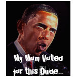 My Mum Voted for this Dude... t-shirts