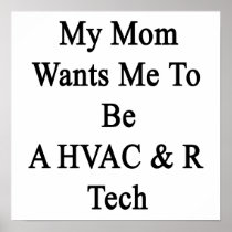 My Mum Wants Me To Be A HVAC R Tech