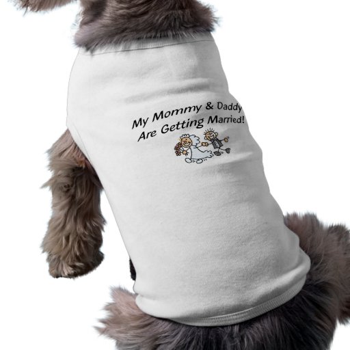 My Mummy & Daddy Are Getting Married Dog Tshirt