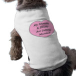 My Mummy & Daddy Are Getting Married! Pet Tshirt