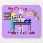 My Mummy Helps Animals--Veterinary Kids Gifts mousepads
