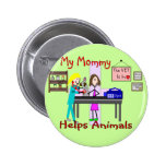 My Mummy Helps Animals--Veterinary Kids Gifts buttons