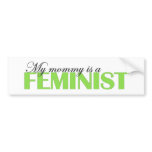 My Mummy is a Feminist bumper stickers