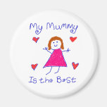 My Mummy is the Best Fridge Magnet