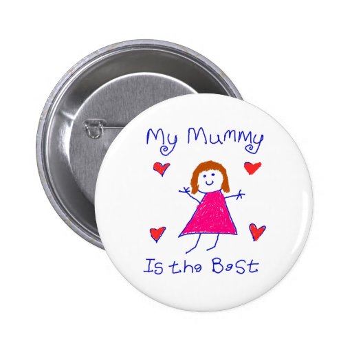 My Mummy is the Best Pin