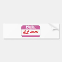 My Name Is Hot Mama Bumper Sticker