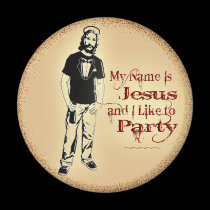 MY NAME IS JESUS AND I LIKE TO PARTY magnets