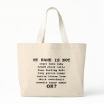 MY NAME IS NOT... bags