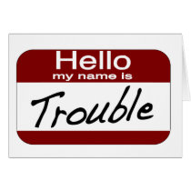 My Name is Trouble