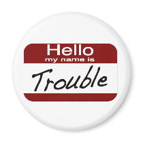 My Name is Trouble