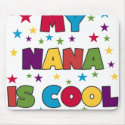 My Nana is Cool mousepads