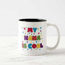 My Nana is Cool t-shirts and Gifts Mug