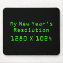 My New Year's Resolution - 1280 X 1024 mousepads