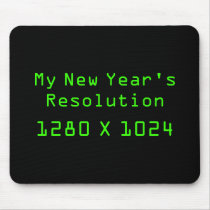 My New Year's Resolution - 1280 X 1024 mousepads