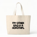 My other bag is a scrotum.