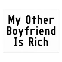 My Other Boyfriend Is Rich Post Card