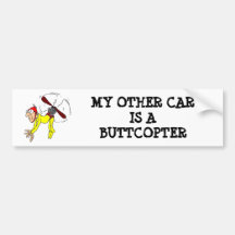 MY OTHER CAR IS A BUTTCOPTER BUMPER STICKER