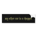 my other car is a chopper bumper stickers