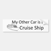 My Other Car is a Cruise Ship Bumper Stickers