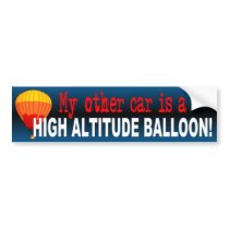 My Other Car is a High Altitude Balloon Bumper Stickers