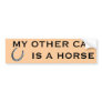 MY OTHER CAR IS A HORSE BUMPER STICKER