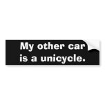 My other car is a unicycle. bumper stickers