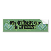 My OTHER car is GREEN!! Bumper Sticker