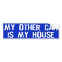 My Other Car is My House Bumper Sticker bumper stickers