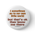 My Own Little World buttons