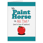 My Paint Horse is All That! Funny Horse Card
