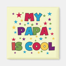 My Papa is Cool T-shirts and Gifts Magnets