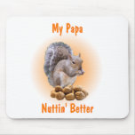 My Papa mousepads