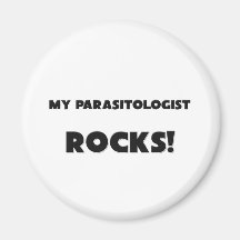 MY Parasitologist ROCKS! Magnet