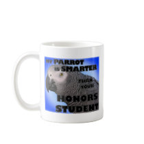 My Parrot is Smarter Than Your Honours Student Coffee Mugs
