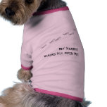 My Parrot Walks All Over Me pet clothing
