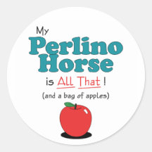 My Perlino Horse is All That! Funny Horse Stickers