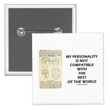 My Personality Is Not Compatible Rest Of The World Buttons