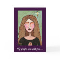 My prayers are with you... - card