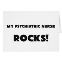 MY Psychiatric Nurse ROCKS! Greeting Card