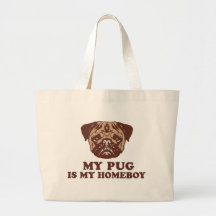 My Pug is my Homeboy Canvas Bags