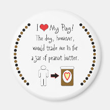 My Pug Loves Peanut Butter Fridge Magnets